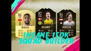 FIFA 19 INSANE 150K HYBRID SQUAD BULIDER ! ft. Inform Delaney , IF Sabitzer , Benatia