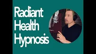 Radiant Health Hypnosis Download Video by Dr. Steve G. Jones