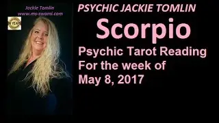 SCORPIO Psychic Tarot Reading for the week of May 8, 2017