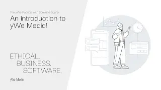 An introduction to ethical business software and yWe Media