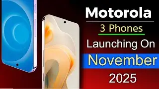Motorola Top 3 New Upcoming Mobile Phones November 2025