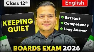 Keeping Quiet Class 12 English | Most Important PYQs, Extract & Competency Questions