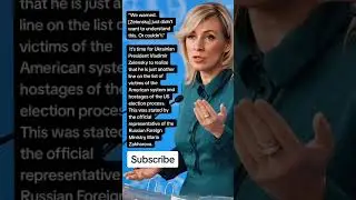 Official representative of the Russian Foreign Ministry Maria Zakharova. (Quotes)