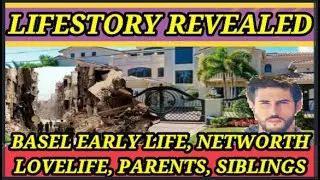 Lifestory-Biography of Basel Manadil The Hungry Syrian Wanderer-Parents, Siblings, Networth,Lovelife