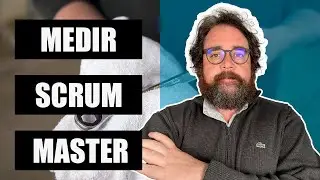 Cómo MEDIR a un SCRUM MASTER