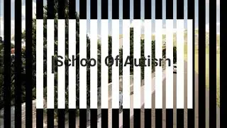 School of Autism Design