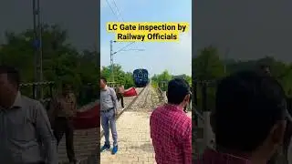 LC Gate inspection by Railway Officials-stay safe from rly track #shorts
