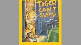 Kids book read aloud; TIGER CAN&rsquo;T SLEEP.by S.J.Fore & R.W.Alley