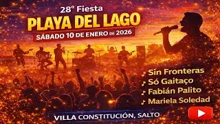 28&deg; Fiesta Playa del Lago - Escenario del 10 de enero de 2026 - Villa Constituci&oacute;n, Salto, Uruguay