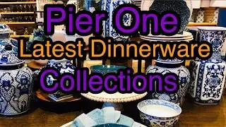 Latest Dinnerware Collections At &ldquo;Pier One &ldquo;|| American Dinnerware :)