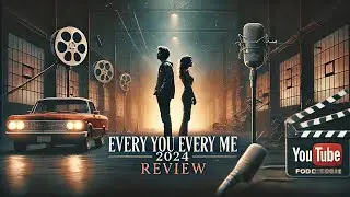Every You Every Me (2024) - Love, Loss & Cinema | MovieKaTicket Podcast Review #moviekaticket