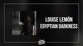 Louise Lem&oacute;n - Egyptian Darkness - HQ Audio