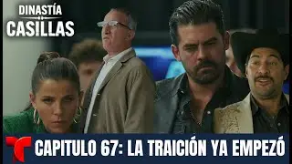 Dinast&iacute;a Casillas | Cap&iacute;tulo 67: La Traici&oacute;n Que Cambia Todo