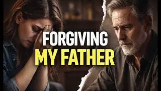 Forgiving My Father | A Christian Testimony of Betrayal, Healing & Restoration#love #jesuschrist 