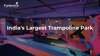 Funlandia x BOUNCE: India&rsquo;s New 40,000 Sq. Ft. Landmark!