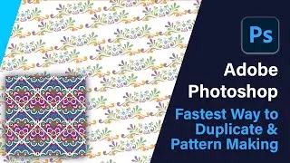 Fastest way to duplicate/Copy & pattern making in Adobe Photoshop