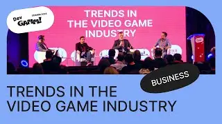 Trends in the video game industry / Panel discussion