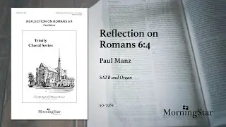 Reflection on Romans 6:4 by Paul Manz - Scrolling Score