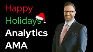 Happy Holidays Analytics AMA (2020)