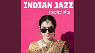 Indian Jazz Pyar