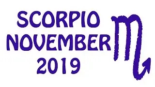 THE GREAT MOVE  SCORPIO. NOVEMBER 2019 TAROT FORECAST