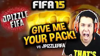 GIVE ME YOUR PACK!!! W/ JPIZZLEFIFA!!! FIFA 15 Ultimate Team