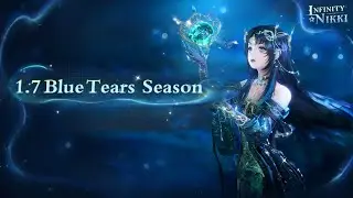 Infinity Nikki 1.7 Blue Tears Season - Towards the Other Side of Tears Main Story Quest Walkthrough