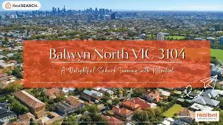 Suburb Profile: Balwyn North VIC - A Delightful Suburb Teeming with Potential