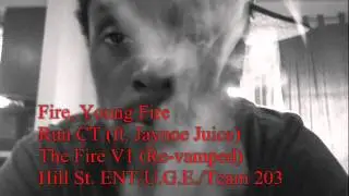 Fire, Young Fire - Run CT (ft. Jaynoe Juice)