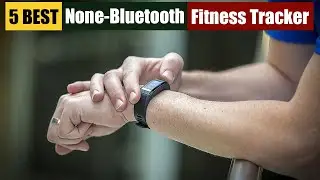 Best Fitness Tracker Without Bluetooth of 2025 [Updated]