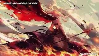 Nightcore~World on fire
