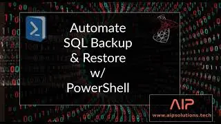 Используйте PowerShell для автоматизации резервного копирования и восстановления базы данных SQL