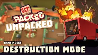 Get Packed Unpacked | Destruction Mode