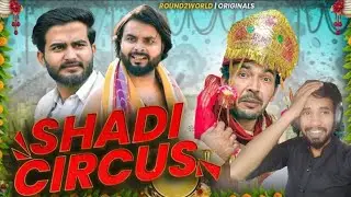 Shadi Circus | Round2world | R2W@Round2World  @Round2hell #round2hellnewvideo 