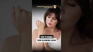 Top 5 Foods for Glowing Skin! #healthyskin #skincarefood #beautytips