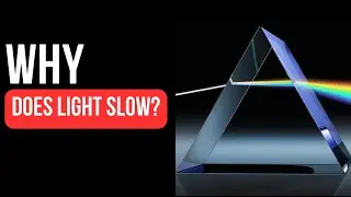 Why Does Light Slow Down In Glass? (Refractive Index Explained)