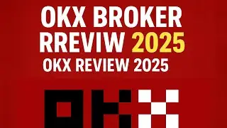 OKX Broker Review 2025 | OKX Review 2025