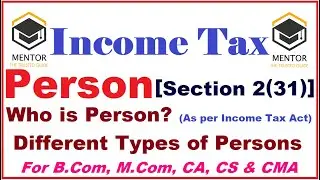 Income Tax || Person as per Income tax Act || different types of persons as per income tax act 1961