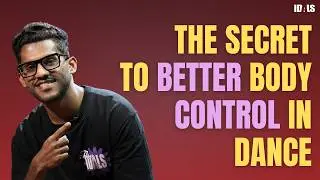 The Secret to Better Body Control in Dance - Shijin Ramesh