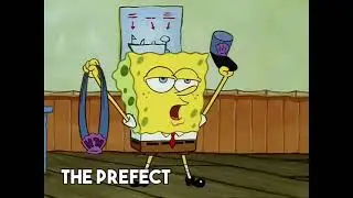 HIGH SCHOOL Portrayed By Spongebob