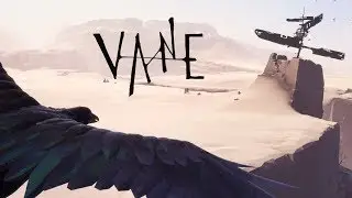 Vane | Обзор, геймплей красивой и загадочной игры