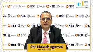 Shri Mukesh Agarwal, MD - NSE Indices Ltd., advises the investors on World Investor Week 2023.