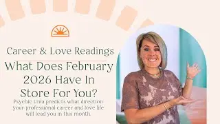 What Does February Have In Store For You? with Psychic Uma