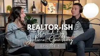 Realtor-ish Podcast (ep #3) - Build Relationships & Provide Value