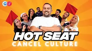 Hot Seat Cancel Culture