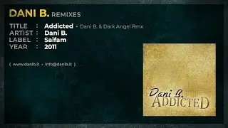 Dani B. / Addicted &bull; Dani B. & Dark Angel Rmx