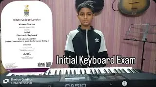 Keyboard Initial Exam | Trinity College London | Rj Academy Of Music | Raaj Ruchal | #raajruchal