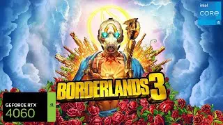 Borderlands 3 RTX 4060 FPS TEST | RTX 4060 & i5 12400F Benchmark 1080p/1440p/4K