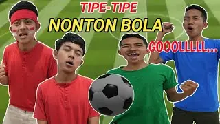 TIPE TIPE ORANG NONTON BOLA!! | Drama Parodi | Mikael TubeHD