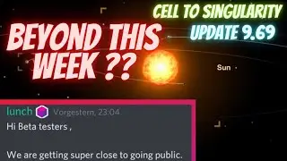 The final Update before THE BEYOND release? Update 9.69 | Cell to Singularity